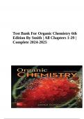 Test Bank For Organic Chemistry 6th Edition By Smith | All Chapters 1-29 | Complete 2024-2025 | Verified.