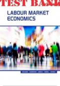 TEST BANK for Labour Market Economics 9th Edition By Dwayne Benjamin, Morley Gunderson, Thomas Lemieux, Craig Riddell, Tammy Schirle. ISBN 9781259654848 (Complete Download)