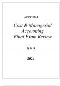 (WGU D101)ACCT 3314 COST & MANAGERIAL ACCOUNTING FINAL EXAM REVIEW Q & A 2024
