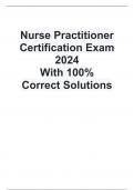 Nurse Practitioner Certification Exam 2024 With 100% Correct Solutions