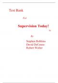 Test Bank for Supervision Today! 9th Edition By Stephen Robbins, David DeCenzo, Robert Wolter (All Chapters, 100% Original Verified, A+ Grade)