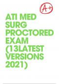 ATI MED SURG PROCTORED EXAM (13LATEST VERSIONS  2021) / MED SURG ATI PROCTORED EXAM / ATI PROCTORED MED SURG EXAM|Verified and 100% Correct Q & A. | 
