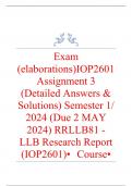 Exam (elaborations) IOP2601 Assignment 3 (Detailed Answers & Solutions) Semester 1/ 2024 (Due 2 MAY 2024) RRLLB81 - LLB Research Report (IOP2601) •	Course •	Organisational Research Methodology (IOP2601) •	Institution •	University Of South Africa (Unisa) •