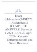 Exam (elaborations) MNE3701 Assignment 2 (COMPLETE ANSWERS) Semester 1 2024 - DUE 30 April 2024 •	Course •	Entrepreneurship and Small Business Management (MNE3701) •	Institution •	University Of South Africa (Unisa) •	Book •	Small Business Management