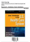 Test Bank: Jonas' Introduction to the U.S. Health Care System 9th Edition by Raymond L. Goldsteen - Ch. 1-11, 9780826174024, with Rationales