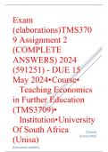 Exam (elaborations) TMS3709 Assignment 2 (COMPLETE ANSWERS) 2024 (591251) - DUE 15 May 2024 •	Course •	Teaching Economics in Further Education (TMS3709) •	Institution •	University Of South Africa (Unisa) •	Book •	Teaching Business, Economics and Enterpris