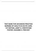 TEST BANK FOR ADVANCED PRACTICE NURSING OF ADULTS IN ACUTE CARE, 1ST EDITION, JANET G. WHETSTONE FOSTER, SUZANNE S. PREVOST