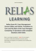 Relias Exam #1: Case Management (Covers Slides and Article: Transitions in Care and the Role of the Case Manager) Containing 72 Questions with Complete Solutions 2024-2025. Contains Terms like: What is a case manager accountable for? .....