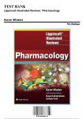 Test Bank for Lippincott Illustrated Reviews: Pharmacology, 7th Edition by Whalen, 9781496384133, Covering Chapters 1-48 | Includes Rationales