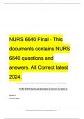 NURS 6640 Final - This documents contains NURS 6640 questions and answers. All Correct latest 2024