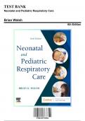 Test Bank: Neonatal and Pediatric Respiratory Care, 6th Edition by Brian Walsh - Chapters 1-42, 9780323793094 | Rationals Included