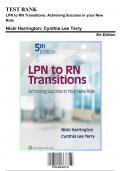 Test Bank: LPN to RN Transitions: Achieving Success in your New Role, 5th Edition by Harrington - Chapters 1-17, 9781496382733 | Rationals Included