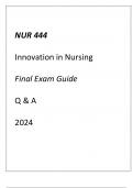 (ASU) NUR 444 Innovation in Nursing Final Exam Guide Q & A 2024.