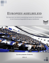 Onderzoeksrapport: Europees Asielbeleid - Op weg naar een betere aansluiting tussen het Nederlandse en het Gemeenschappelijk Europese Asielbeleid
