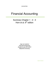 Summary Financial Accounting Chapter 1 - 2 - 3. Horn et al. 9th edition
