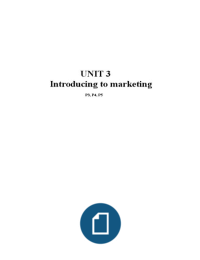 UNIT 3 Introduction to Marketing P3, P4, P5