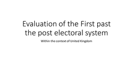 Evaluation of the first by the post voting system