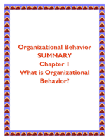 Summary Organizational Behaviour Chapter 1-18 book " Organizational Behavior "