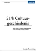 21b Cultuurgeschiedenis - Complete samenvatting: dit volledig geleerd & begrepen 100% zeker geslaagd