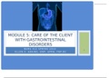 NURS 412 Module 5: Care of the Client with Gastrointestinal Disorders