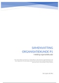 Samenvatting Organisatiekunde P1 - Inleiding Organisatiekunde 