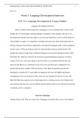 ECE 315 Week 3: Language Development Interview ECE 315: Language Development in Young Children  Language Development Interview When we think of the development of language, it is not something that we place much thought into. At first thought, learning la