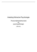 Uitgebreide samenvatting Klinische Psychologie 1: persoonlijkheidstheorieën en psychopathologie (PB0104) deel 1 