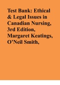 Test Bank: Ethical & Legal Issues in Canadian Nursing, 3rd Edition, Margaret Keatings, O’Neil Smith,