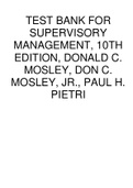 TEST BANK FOR SUPERVISORY MANAGEMENT, 10TH EDITION, DONALD C. MOSLEY, DON C. MOSLEY, JR., PAUL H. PIETRI.