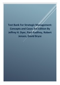 Test Bank For Strategic Management Concepts and Cases 3rd Edition By Jeffrey H. Dyer, Paul Godfrey, Robert Jensen, David Bryce