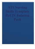 ATI Nursing Skills Template Ped IV Infusion Push,Latest 2021
