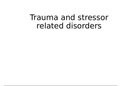 Trauma and stress related disorders