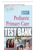 Exam (elaborations) Burns' Pediatric Primary Care 7th Edition Test Bank (Burns' Pediatric Primary Care 7th Edition Test Bank) 