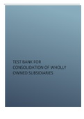 TEST BANK FOR  CONSOLIDATION OF WHOLLY  OWNED SUBSIDIARIES