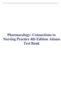 	Pharmacology: Connections to Nursing Practice 3th Edition Adams Test Bank