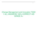 Change Management and Innovation TASK 1 ALL ANSWERS 100% CORRECT AID GRADE A+