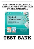 TEST BANK FOR CLINICAL CALCULATIONS 9TH EDITION BY KEE.MARSHALL Covers Chapters 07 to 17 All Complete Test Bank Questions and Answers ISBN 9780323625470