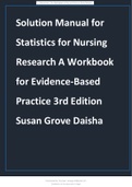 Solution Manual for Statistics for Nursing Research A Workbook for Evidence-Based Practice, 3rd Edition, Susan Grove, Daisha Cipher