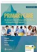 Exam (elaborations) Primary Care: Art and Science of Advanced Practice Nursing - An Interprofessional Approach 5th edition Dunphy Test Bank(LATEST VERSION)