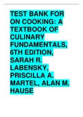Test Bank for On Cooking A Textbook of Culinary Fundamentals, 6th Edition, Sarah R. Labensky, Priscilla A. Martel, Alan M. Hause