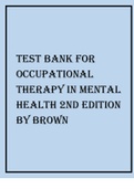 TEST BANK FOR OCCUPATIONAL THERAPY IN MENTAL HEALTH 2ND EDITION BY BROWN.