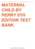 Test Bank - Maternal Child Nursing Care by Perry (6th Edition