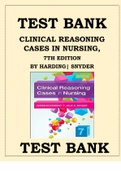 TEST BANK CLINICAL REASONING CASES IN NURSING, 7TH EDITION BY MARIANN M. HARDING AND JULIE S. SNYDER TEST BANK ISBN- 9780323527361 This is a Test Bank (Study Questions and complete Answers to all chapters of the book) to help you study better and give you