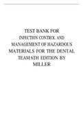 TEST BANK FOR INFECTION CONTROL AND MANAGEMENT OF HAZARDOUS MATERIALS FOR THE DENTAL TEAM 6TH EDITION BY MILLER