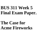 BUS 311 Week 5 Final Exam Paper. The Case for Acme Fireworks