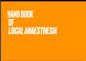 Hand book of local anaesthesia .