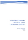 Essay over de vraag: Zijn de donuteconomie en de circulaire economie eigenlijk hetzelfde?