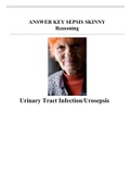 CASE STUDY : ANSWER KEY Sepsis SKINNY Reasoning | Urinary Tract Infection/Urosepsis | Jean Kelly, 82 years old