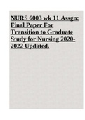 NURS 6003: Transition To Graduate Study For Nursing | NURS 6003 Week 11 Assignment: Final Paper For Transition to Graduate Study for Nursing 2020- 2022 Updated.
