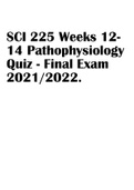SCI 225 Week 2 and 3 Pathophysiology Quiz | SCI 225 Weeks 9-11 Pathophysiology Quiz 2021/2022 | SCI 225 Weeks 12- 14 Quiz & SCI 225 Week 16 Final Exam.